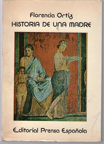 Portada del libro de HISTORIA DE UNA MADRE