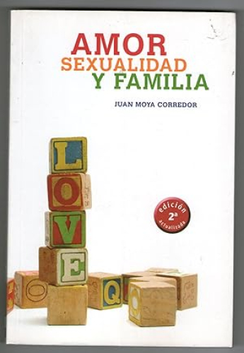 Portada del libro de AMOR SEXUALIDAD Y FAMILIA