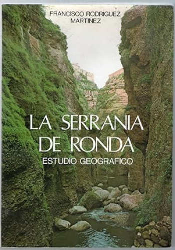 Portada del libro de SERRANIA DE RONDA, LA - ESTUDIO GEOGRAFICO