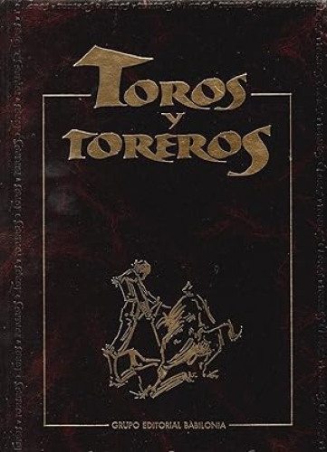 Portada del libro de TOROS Y TOREROS - CONOCER Y AMAR LA FIESTA - 6 TOMOS