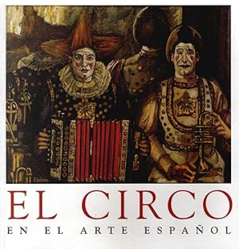Portada del libro de CIRCO EN EL ARTE ESPAÑOL, EL