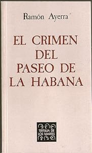 Portada del libro de CRIMEN DEL PASEO DE LA HABANA, EL