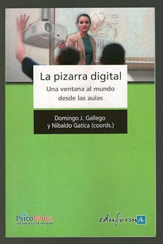 Portada del libro de PIZARRA DIGITAL, LA - UNA VENTANA AL MUNDO DESDE LAS AULAS