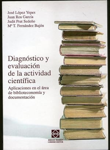 Portada del libro de DIAGNOSTICO Y EVALUACION DE LA ACTIVIDAD CIENTIFICA - APLICACIONES EN EL AREA DE BIBLIOTECONOMIA Y DOCUMENTACION