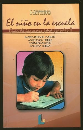 Portada del libro de NIÑO EN LA ESCUELA, EL - GUIA DE PEQUEÑOS PARA GRANDES