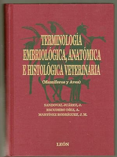 Portada del libro de TERMINOLOGIA EMBRIOLOGICA, ANATOMICA E HISTOLOGICA VETERINARIA (MAMIFEROS Y AVES)