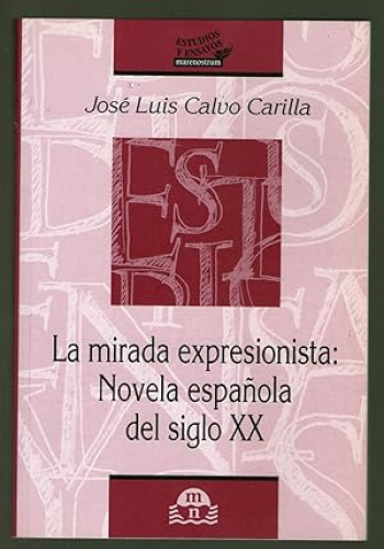 Portada del libro de MIRADA EXPRESIONISTA, LA - NOVELA ESPAÑOLA DEL SIGLO XX