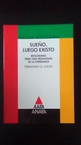 Portada del libro de SUEÑO, LUEGO EXISTO - REFLEXIONES PARA UNA PEDAGOGIA DE LA ENSEÑANZA