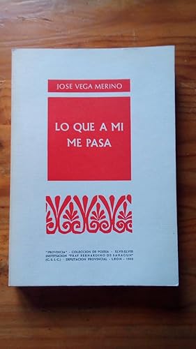 Portada del libro de LO QUE A MI ME PASA (1949-1979)