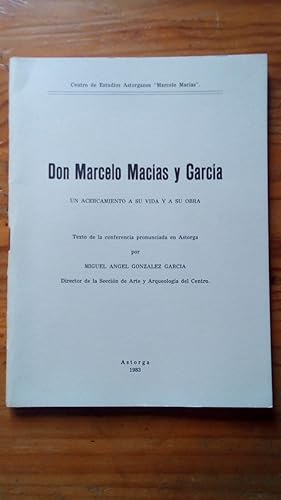 Portada del libro de DON MARCELO MACIAS Y GARCIA - UN ACERCAMIENTO A SU VIDA Y A SU OBRA