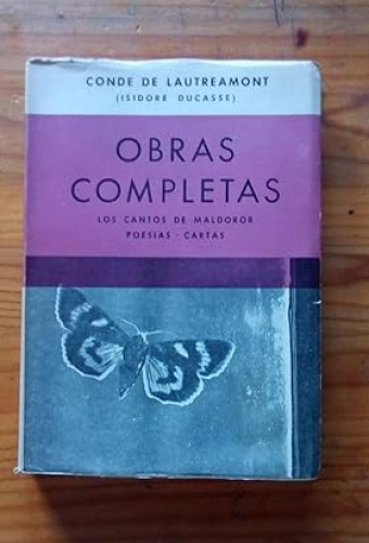 Portada del libro de OBRAS COMPLETAS- LOS CANTOS DE MALDOROR - POESIAS - CARTAS