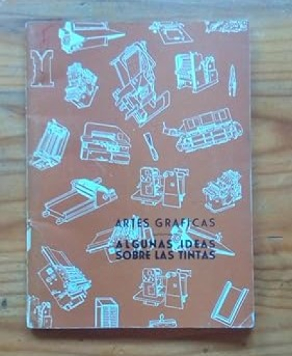 Portada del libro de ARTES GRAFICAS - ALGUNAS IDEAS SOBRE LAS TINTAS