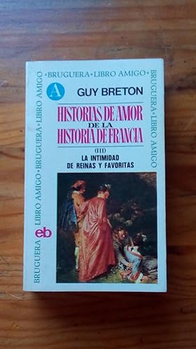 Portada del libro de HISTORIAS DE AMOR DE LA HISTORIA DE FRANCIA - III