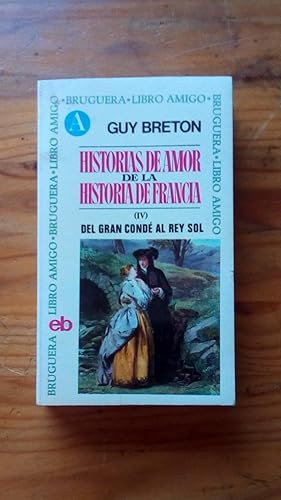 Portada del libro de HISTORIAS DE AMOR DE LA HISTORIA DE FRANCIA - IV