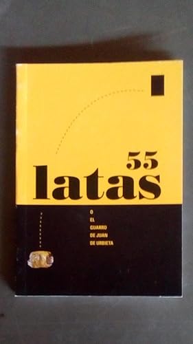 Portada del libro de 55 LATAS O EL GUARRO DE JUAN DE URBIETA