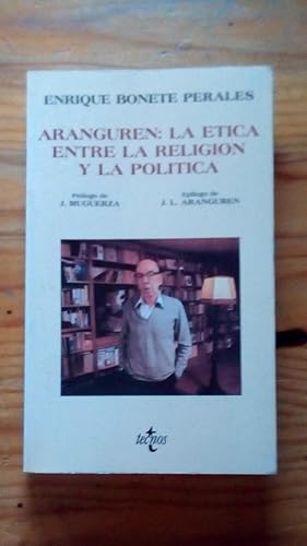 Portada del libro de ARANGUREN: LA ETICA ENTRE LA RELIGION Y LA POLITICA