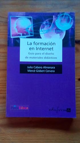 Portada del libro de FORMACION EN INTERNET, LA - GUIA PARA EL DISEÑO DE MATERIALES DIDACTICOS