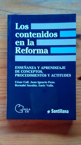 Portada del libro de LOS CONTENIDOS EN LA REFORMA - ENSEÑANZA Y APRENDIZAJE DE CONCEPTOS, PROCEDIMIENTOS Y ACTITUDES