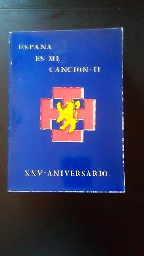 Portada del libro de ESPAÑA ES MI CANCION - II - NUEVAS GARANTAS UN MISMO CORAZON