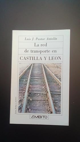 Portada del libro de RED DE TRANSPORTE EN CASTILLA Y LEON, LA