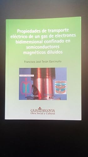 Portada del libro de PROPIEDADES DE TRANSPORTE ELECTRICO DE UN GAS DE ELECTRONES BIDIMENSIONAL CONFINADO EN SEMICONDUCTORES...