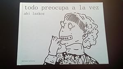 Portada del libro de TODO PREOCUPA A LA VEZ