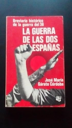 Portada del libro de GUERRA DE LAS DOS ESPAÑAS, LA - BREVIARIO HISTORICO DE LA GUERRA DEL 36