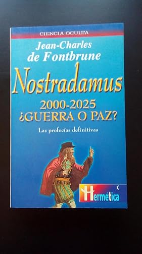 Portada del libro de NOSTRADAMUS 2000-2025 ¿GUERRA O PAZ?