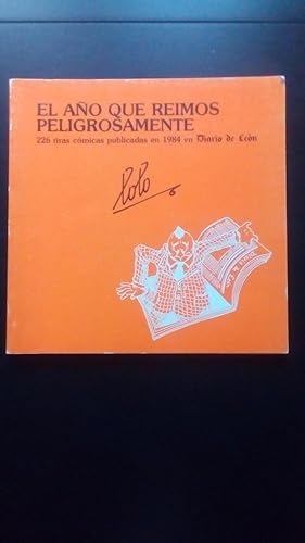 Portada del libro de AÑO QUE REIMOS PELIGROSAMENTE, EL - 226 TIRAS COMICAS PUBLICADAS EN 1984 EN DIARIO DE LEON