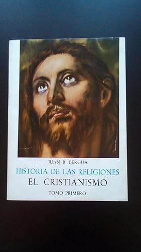 Portada del libro de HISTORIA DE LAS RELIGIONES - EL CRISTIANISMO TOMO I