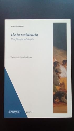 Portada del libro de DE LA RESISTENCIA - UNA FILOSOFIA DEL DESAFIO