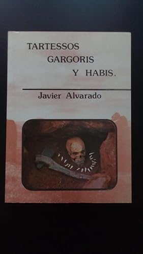 Portada del libro de TARTESSOS GARGORIS Y HABIS ( DEL MITO COSMOGONICO, AL MITO DE LA REALEZA )