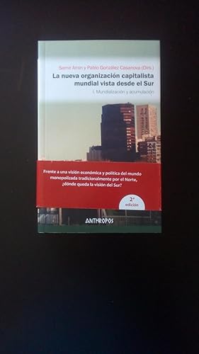 Portada del libro de NUEVA ORGANIZACION CAPITALISTA MUNDIAL VISTA DESDE EL SUR, LA - I. MUNDIALIZACION Y ACUMULACION