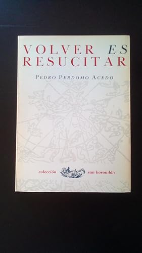 Portada del libro de VOLVER ES RESUCITAR