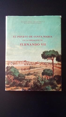 Portada del libro de PUERTO DE SANTA MARIA EN LA LIBERACION DE FERNANDO VII, EL