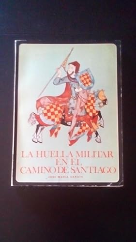 Portada del libro de HUELLA MILITAR EN EL CAMINO DE SANTIAGO, LA