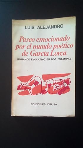 Portada del libro de PASEO EMOCIONADO POR EL MUNDO POETICO DE GARCIA LORCA - ROMANCE EVOCATIVO EN DOS ESTAMPAS