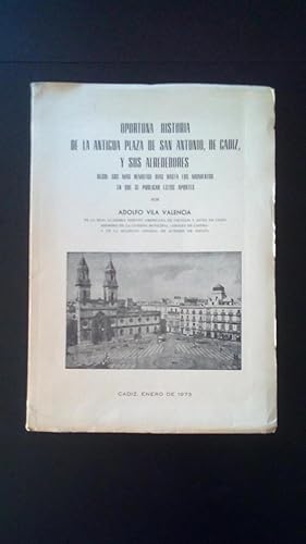 Portada del libro de OPORTUNA HISTORIA DE LA ANTIGUA PLAZA DE SAN ANTONIO, DE CADIZ, Y SUS ALRREDEDORES. DESDE SUS MAS REMOTOS...