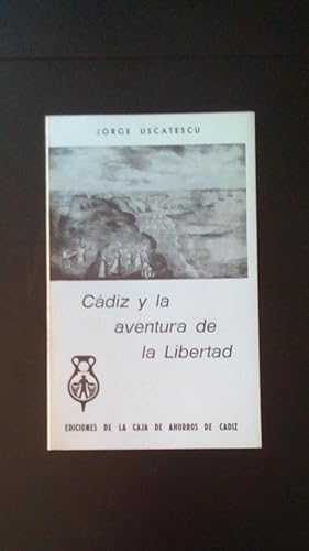 Portada del libro de CADIZ Y LA AVENTURA DE LA LIBERTAD