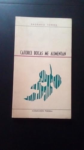 Portada del libro de CATORCE BOCAS ME ALIMENTAN