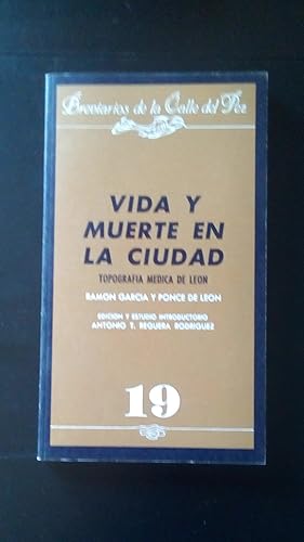 Portada del libro de VIDA Y MUERTE EN LA CIUDAD - TOPOGRAFIA MEDICA DE LEON