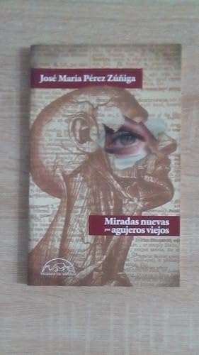 Portada del libro de MIRADAS NUEVAS POR AGUJEROS VIEJOS