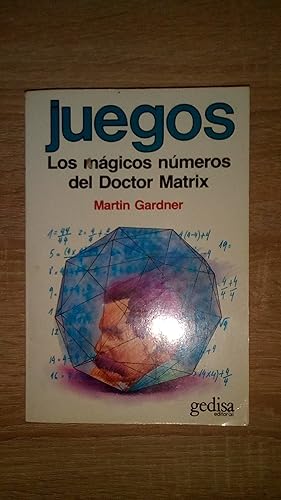 Portada del libro de JUEGOS - LOS MAGICOS NUMEROS DEL DOCTOR MATRIX
