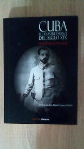 Portada del libro de CUBA - EL DESASTRE ESPAÑOL DEL SIGLO XIX