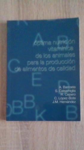 Portada del libro de OPTIMA NUTRICION VITAMINICA DE LOS ANIMALES PARA LA PRODUCCION DE ALIMENTOS DE CALIDAD