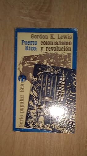 Portada del libro de PUERTO RICO: COLONIALISMO Y REVOLUCION - ENSAYO SOBRE LA DOMINACION NORTEAMERICANA Y LA RESISTENCIA...