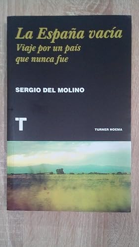 Portada del libro de ESPAÑA VACIA, LA - VIAJE POR UN PAIS QUE NUNCA FUE