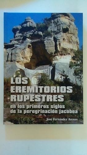 Portada del libro de LOS EREMITORIOS RUPESTRES EN LOS PRIMEROS SIGLOS DE LA PEREGRINACION JACOBEA