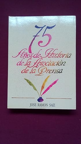 Portada del libro de 75 AÑOS DE HISTORIA DE LA ASCOCIACION DE LA PRENSA