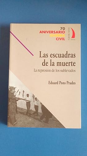 Portada del libro de LAS ESCUADRAS DE LA MUERTE - LA REPRESION DE LOS SUBLEVADOS